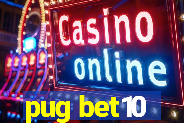 pug bet10